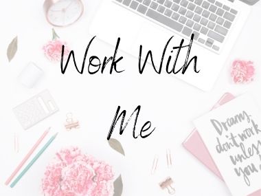 WORK WITH ME